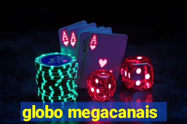 globo megacanais